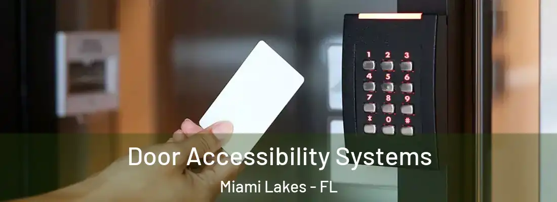  Door Accessibility Systems Miami Lakes - FL