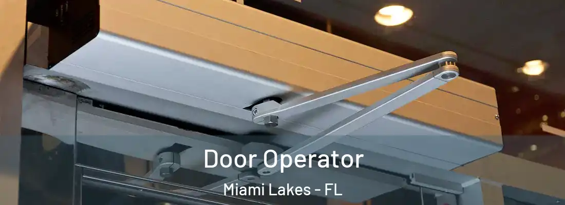  Door Operator Miami Lakes - FL