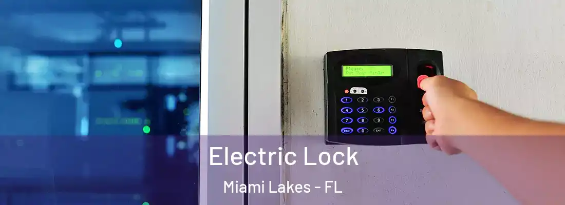  Electric Lock Miami Lakes - FL