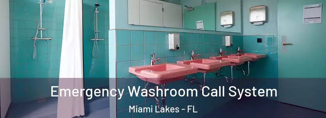  Emergency Washroom Call System Miami Lakes - FL