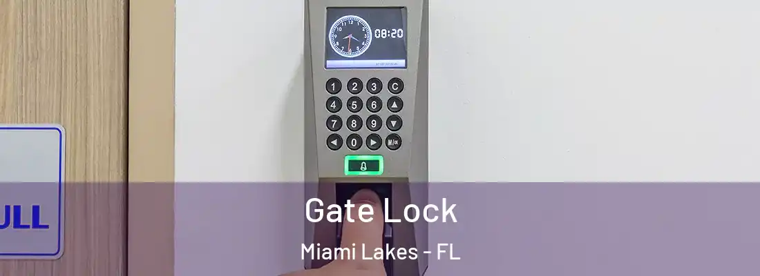  Gate Lock Miami Lakes - FL