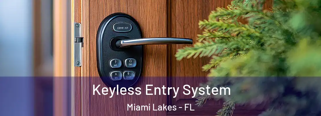  Keyless Entry System Miami Lakes - FL