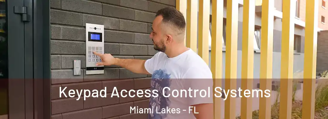  Keypad Access Control Systems Miami Lakes - FL
