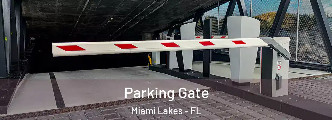  Parking Gate Miami Lakes - FL