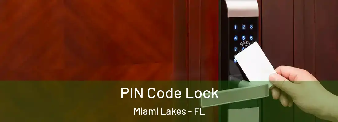  PIN Code Lock Miami Lakes - FL