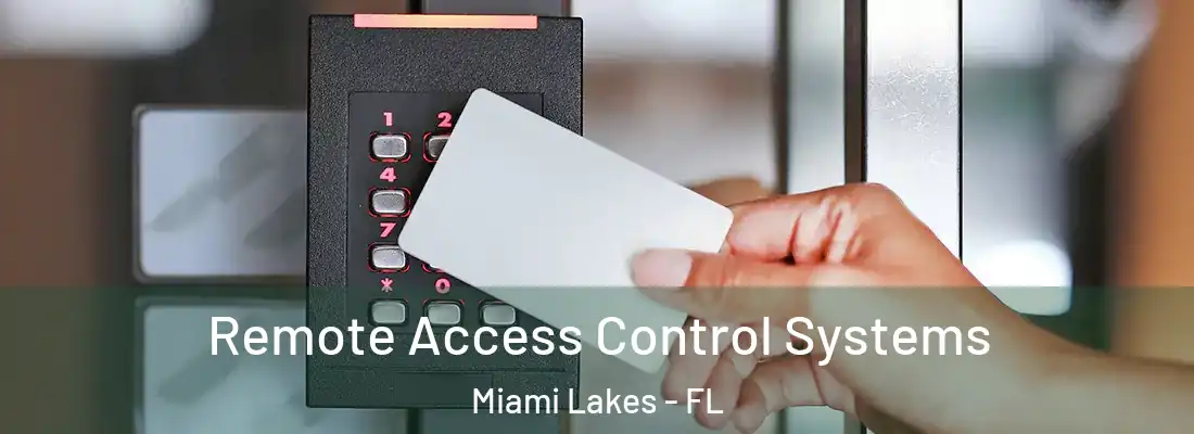  Remote Access Control Systems Miami Lakes - FL