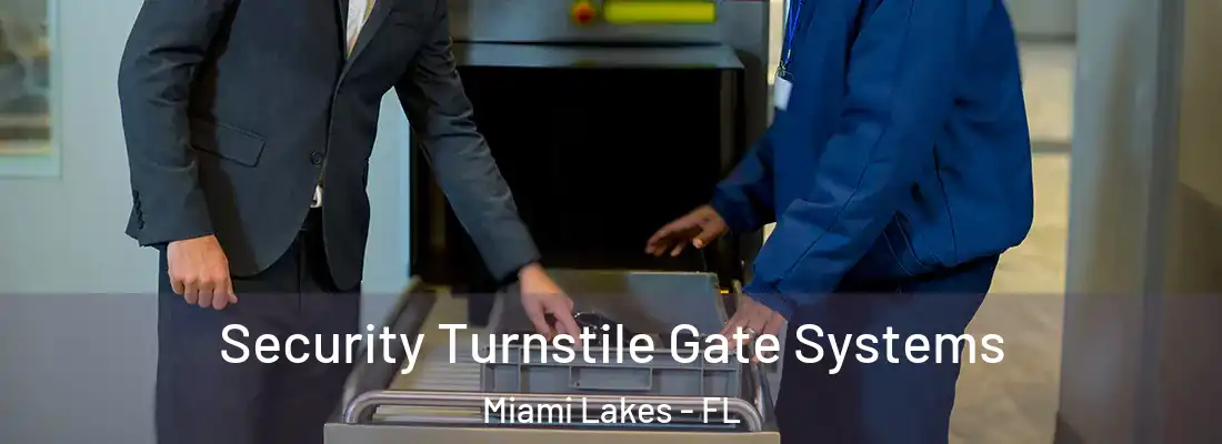  Security Turnstile Gate Systems Miami Lakes - FL