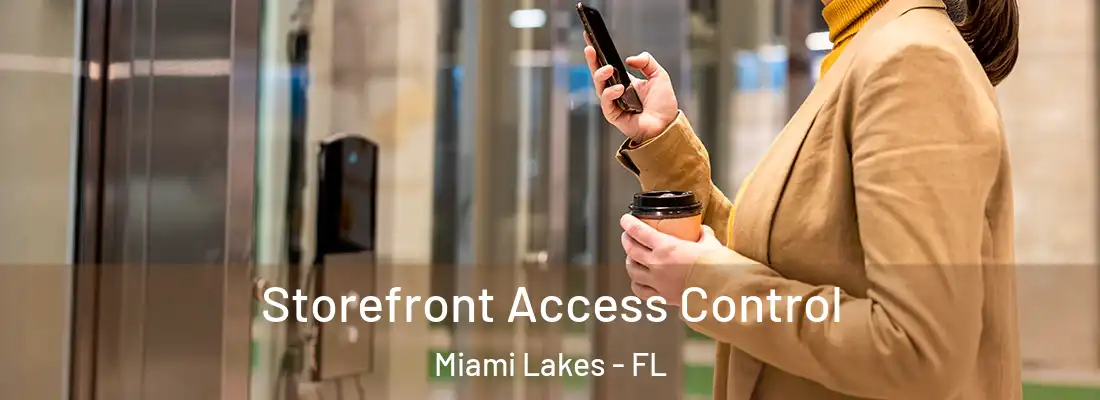  Storefront Access Control Miami Lakes - FL