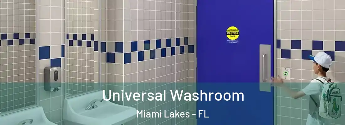  Universal Washroom Miami Lakes - FL